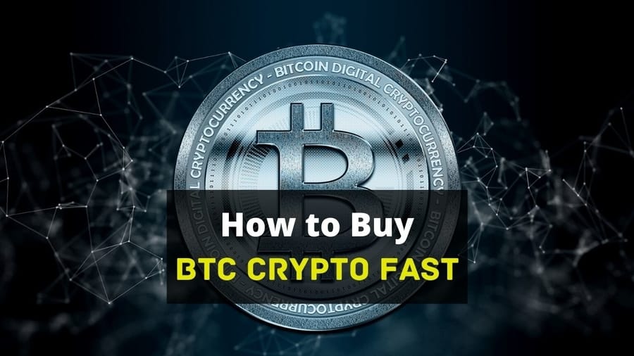 How to Buy BTC Crypto Fast