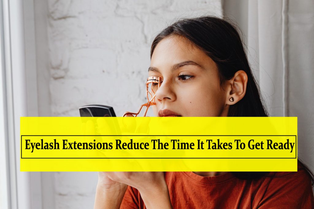 How Eyelash Extensions Reduce The Time It Takes To Get Ready - how long does it take for eyelash extensions to fall off