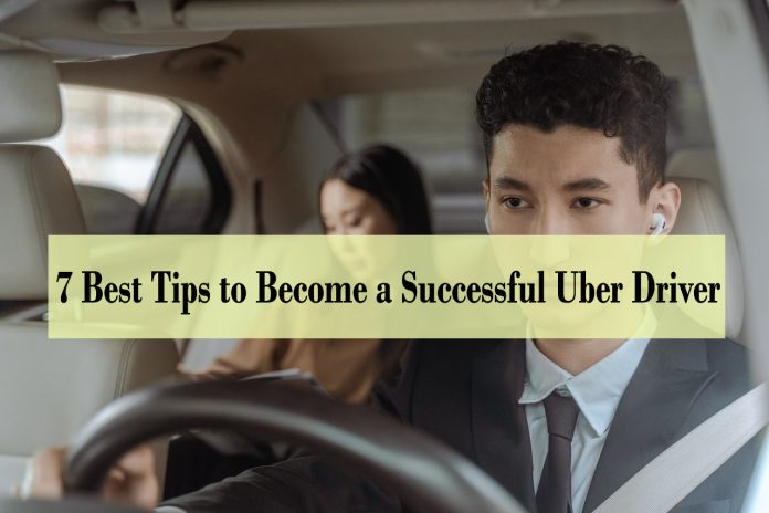 7 Best Tips to Become a Successful Uber Driver - how to make $2,000 a week with uber