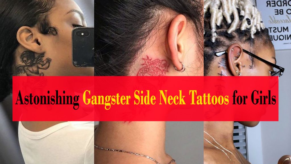 Astonishing Gangster Side Neck Tattoos for Girls - side neck tattoo designs female