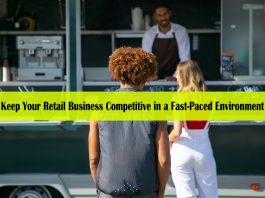 How to Keep Your Retail Business Competitive in a Fast-Paced Environment - how to drive sales in retail as a manager