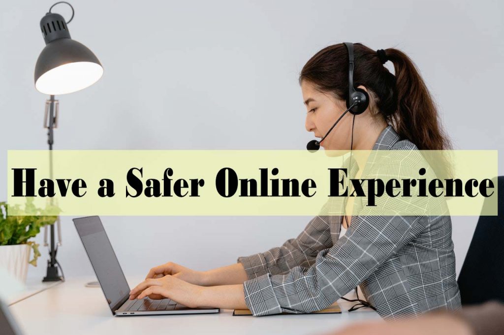5 Ways you Can Have a Safer Online Experience - how do you keep yourself safe and secure online