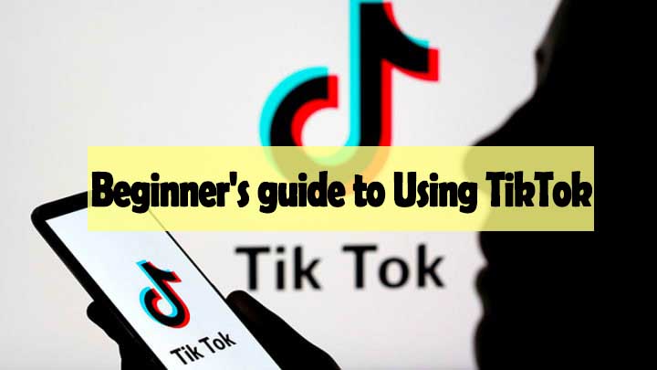 Beginner's guide to Using TikTok - tiktok for beginners 2022