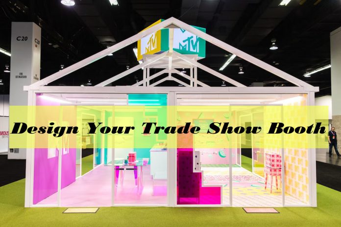 How To Successfully Design Your Trade Show Booth With These 7 Simple Tips - trade show booth ideas attract visitors