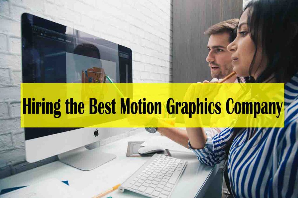 The Ultimate Guide to Hiring the Best Motion Graphics Company - motion graphics freelancer