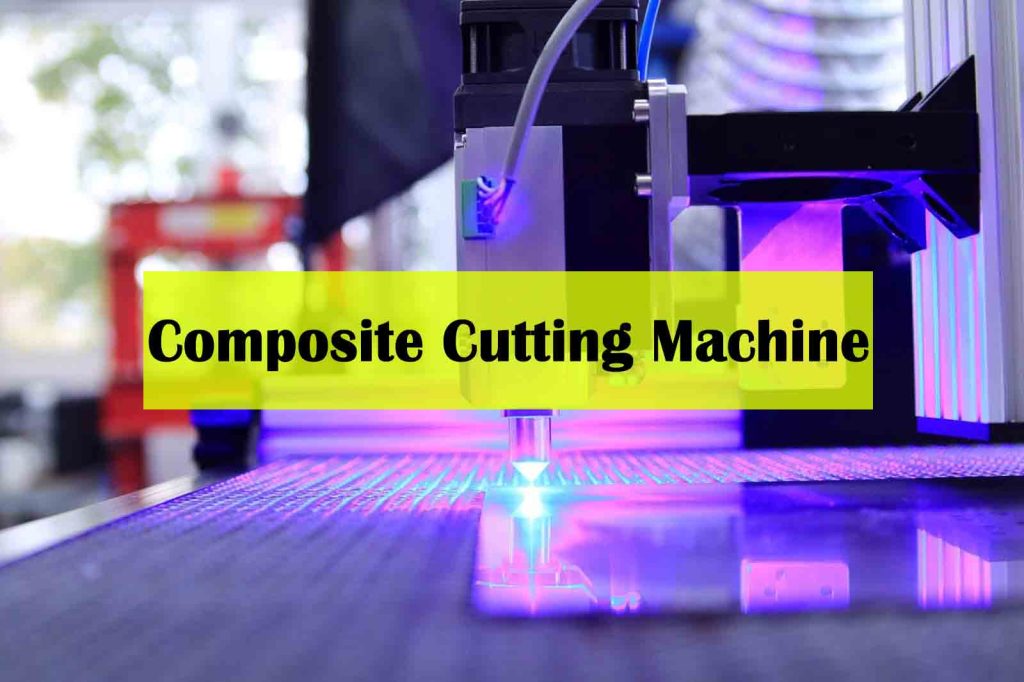 What Is A Composite Cutting Machine, And Why Do You Need One - automated cutting machine