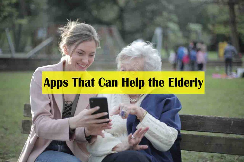 Apps That Can Help the Elderly - free apps for seniors
