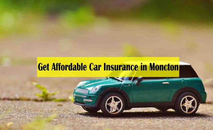 How To Get Affordable Car Insurance in Moncton - cheapest car insurance in new brunswick