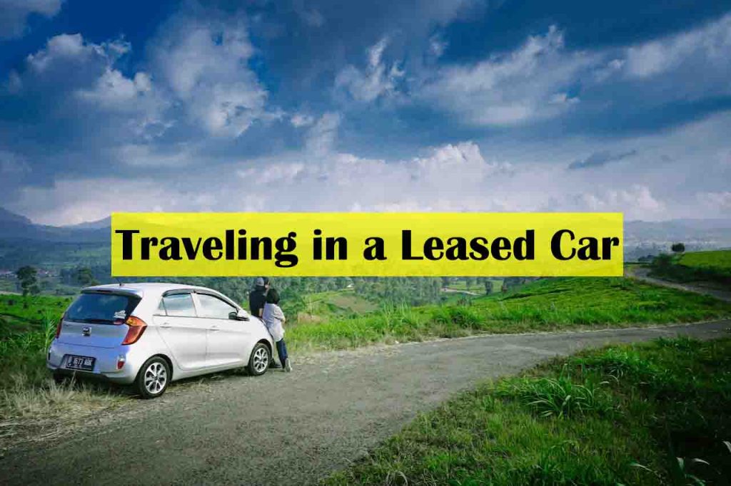 Tips for Traveling in a Leased Car - what to ask for when leasing a car