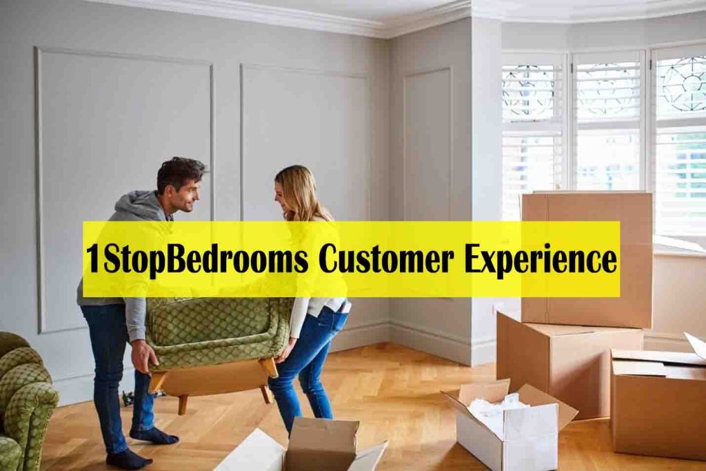 1StopBedrooms Customer Experience - 1stopbedrooms reviews