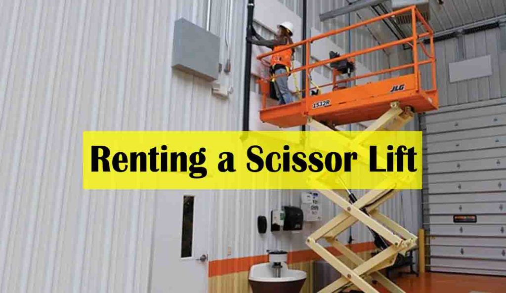 What You Need to Know Before Renting a Scissor Lift - scissor lift rental